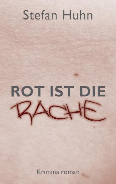 Книга Rot ist die Rache (Stefan Huhn)