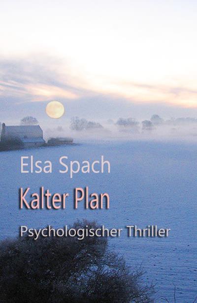 Книга Kalter Plan (Elsa Spach)