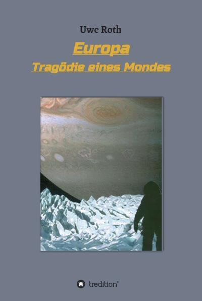 Книга Europa - Tragödie eines Mondes (Uwe Roth)