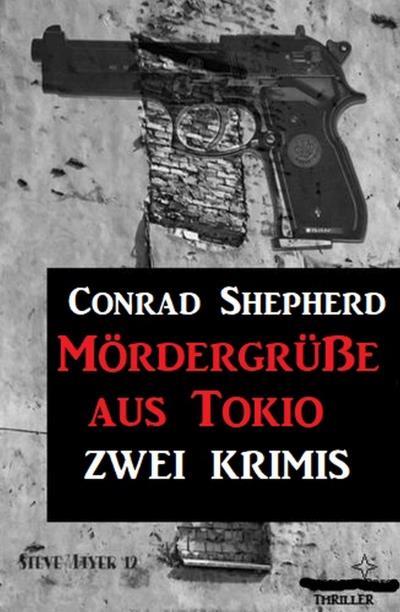 Книга Mördergrüße aus Tokio: Zwei Krimis (Conrad Shepherd)