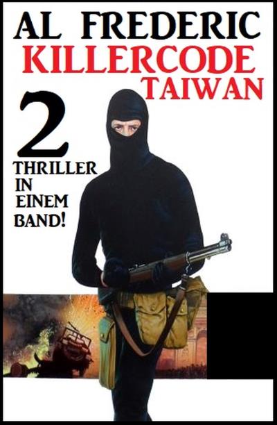 Книга Killercode Taiwan: Zwei Thriller (Al Frederic)