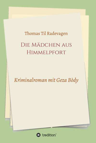 Книга Die Mädchen aus Himmelpfort (Thomas Til Radevagen)