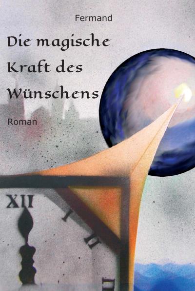 Книга Die magische Kraft des Wünschens (M. G. Fermand)