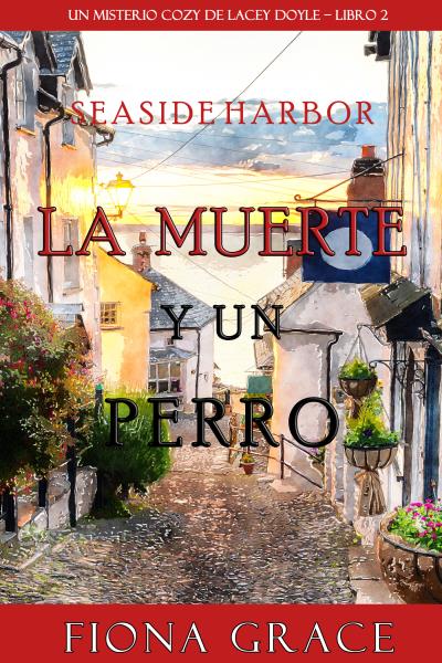 Книга La muerte y un perro (Фиона Грейс)