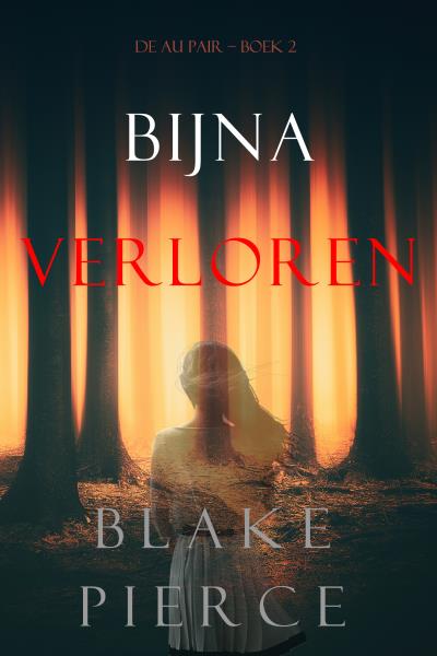 Книга Bijna Verloren (Блейк Пирс)