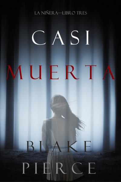 Книга Casi Muerta (Блейк Пирс)