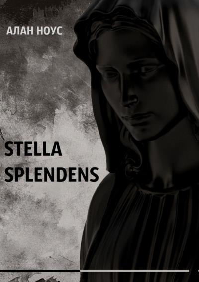 Книга Stella Splendens (Алан Ноус)