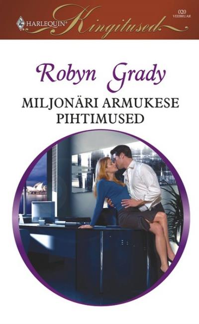 Книга Miljonäri armukese pihtimused (Robyn Grady)