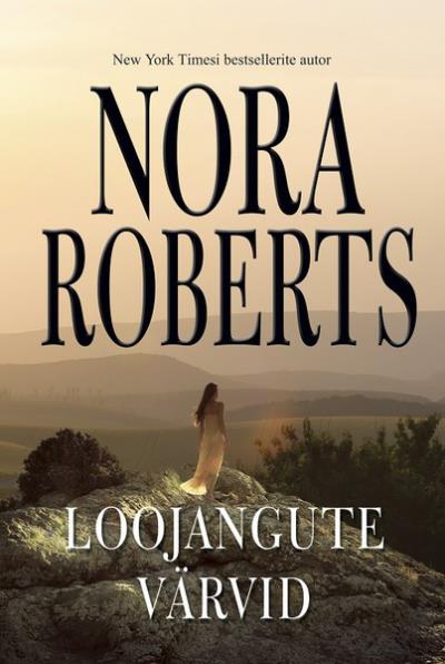 Книга Loojangute värvid (Nora Roberts)