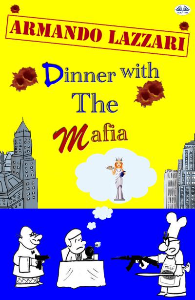 Книга Dinner With The Mafia (Armando Lazzari)