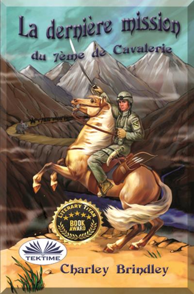 Книга La Dernière Mission Du 7ème De Cavalerie (Charley Brindley)