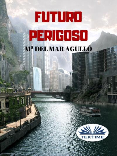 Книга Futuro Perigoso (Mª Del Mar Agulló)