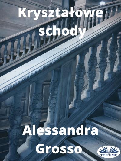 Книга Kryształowe Schody (Alessandra Grosso)