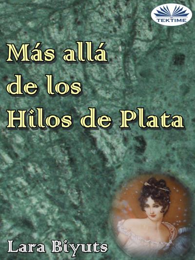 Книга Más Allá De Los Hilos De Plata (Lara Biyuts)