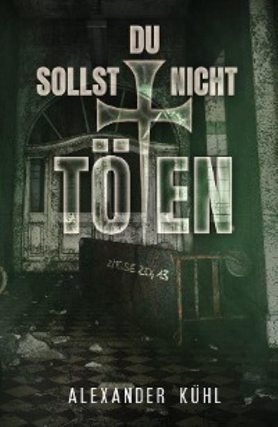 Книга Du sollst nicht töten (Alexander Kühl)