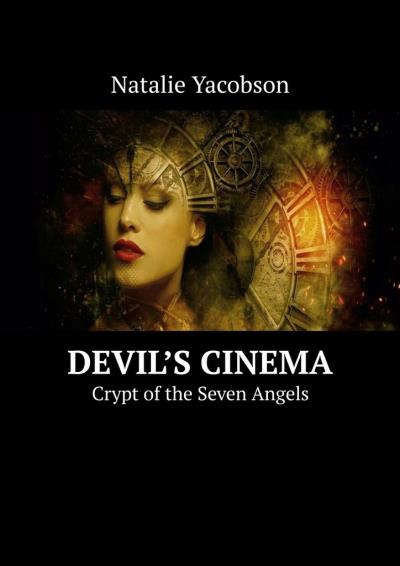 Книга Devil’s Cinema. Crypt of the Seven Angels (Natalie Yacobson)