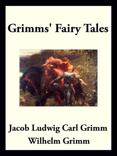 Книга Grimms' Fairy Tales (Wilhelm Grimm, Jacob Ludwig Carl Grimm)