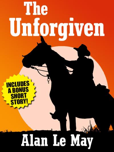 Книга The Unforgiven: Bonus Edition (Alan  Le May)