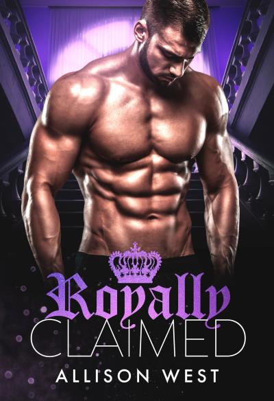 Книга Royally Claimed (Allison West)