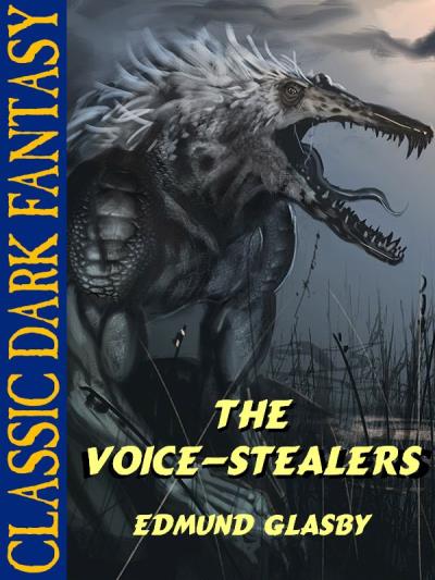 Книга The Voice-Stealers (Edmund Glasby)