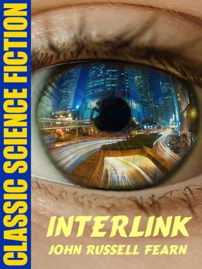 Книга Interlink (John Russell Fearn)