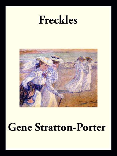 Книга Freckles (Stratton-Porter Gene)