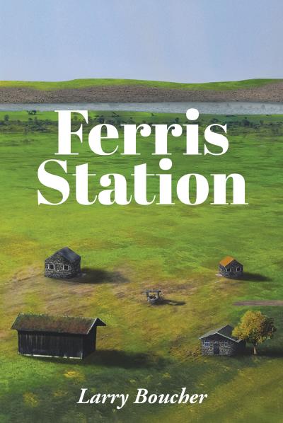 Книга Ferris Station (Larry Boucher)