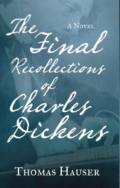 Книга The Final Recollections of Charles Dickens (Thomas Hauser)