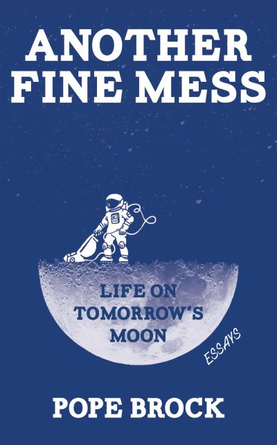 Книга Another Fine Mess (Pope Brock)