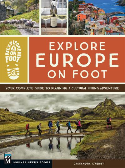 Книга Explore Europe on Foot (Cassandra Overby)