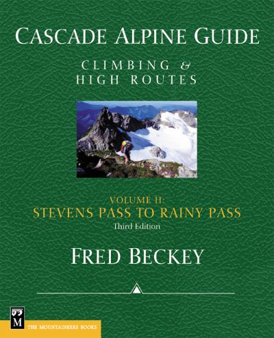 Книга Cascade Alpine Guide; Stevens Pass to Rainy Pass (Fred Beckey)