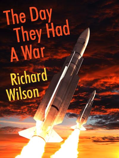 Книга The Day They Had a War (Richard  Wilson)