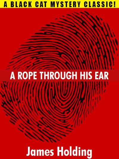 Книга A Rope Through His Ear (James  Holding)