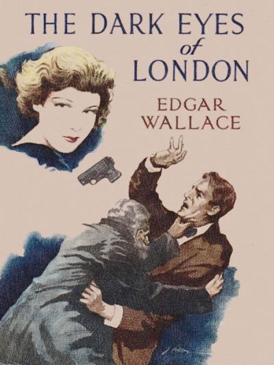 Книга The Dark Eyes of London (Edgar  Wallace)