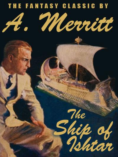 Книга The Ship of Ishtar (A. Merritt)