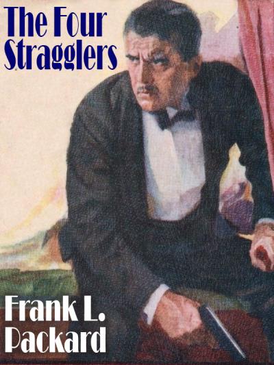 Книга The Four Stragglers (Frank L. Packard)