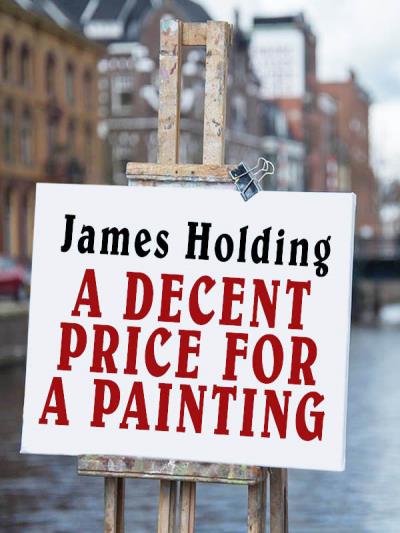 Книга A Decent Price for a Painting (James  Holding)