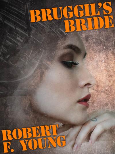 Книга Bruggil's Bride (Robert F. Young)