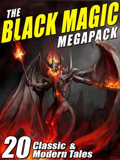 Книга The Black Magic MEGAPACK® (August  Derleth, Robert Bloch)