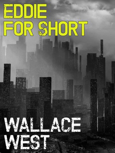 Книга Eddie For Short (Wallace West)