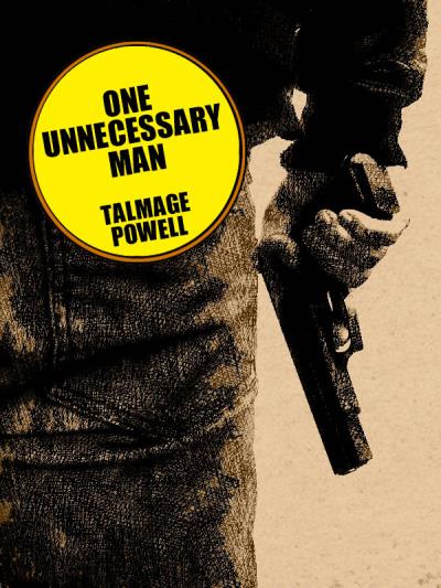 Книга One Unnecessary Man (Talmage Powell)