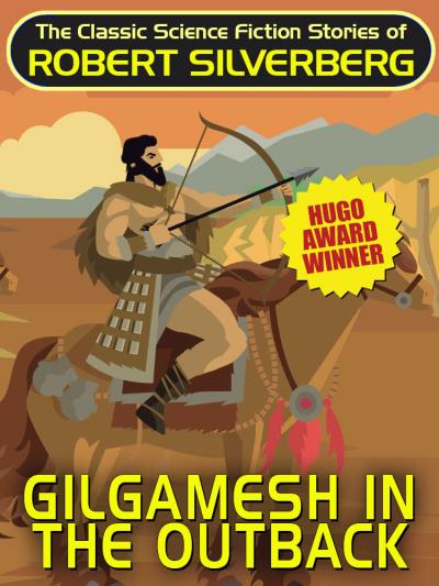 Книга Gilgamesh in the Outback (Robert Silverberg)