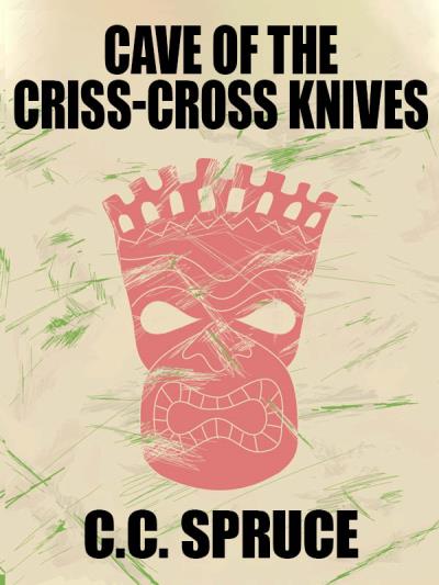 Книга Night of the Criss-Cross Knives (C.C.Spruce)