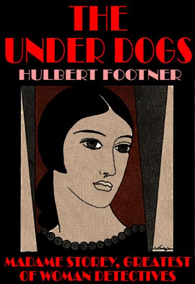 Книга The Under Dogs (Footner Hulbert)