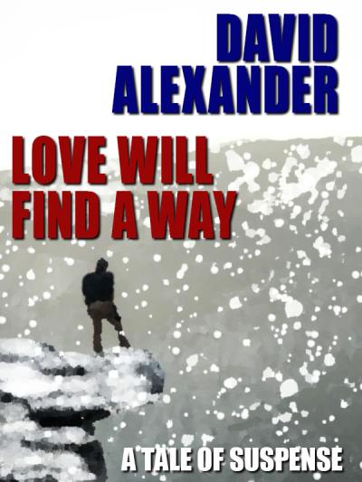 Книга Love Will Find A Way (David  Alexander)