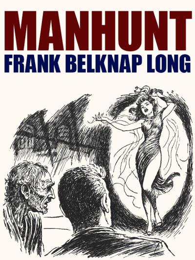 Книга Manhunt (Frank Belknap Long)