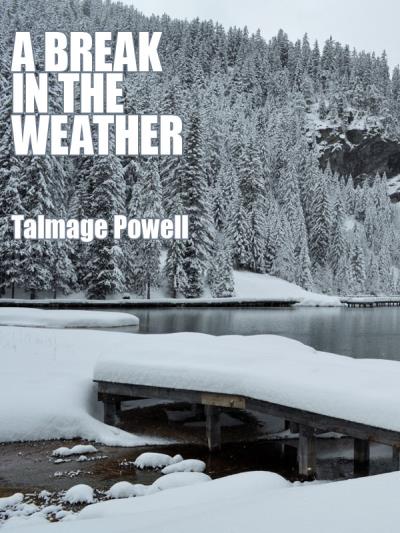 Книга A Break in the Weather (Talmage Powell)