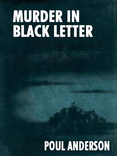 Книга Murder in Black Letter (Poul Anderson)