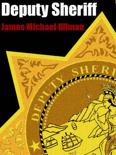 Книга Deputy Sheriff (James Michael Ullman)