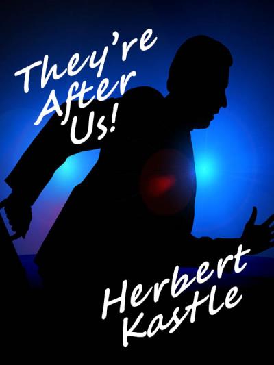 Книга They're Chasing Us! (Herbert Kastle)